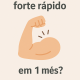 Como ficar forte rápido em 1 mês?