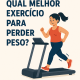 Qual melhor exercício para perder peso?